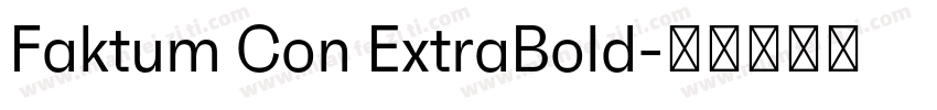 Faktum Con ExtraBold字体转换